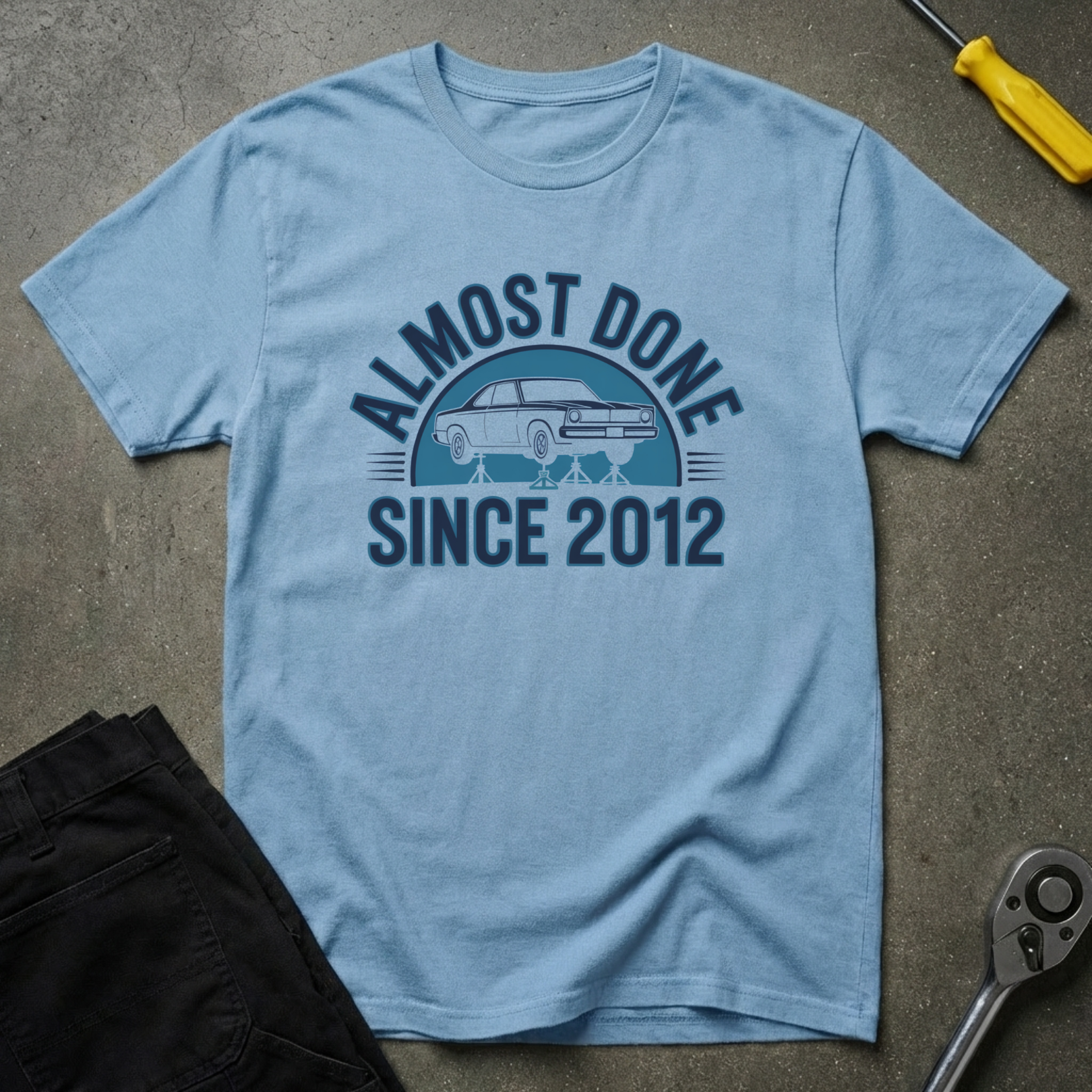 Almost Done Since T-Shirt