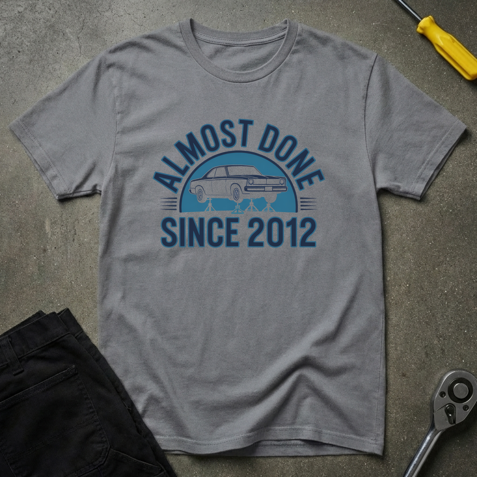 Almost Done Since T-Shirt