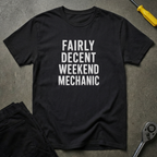 Fairly Decent Weekend T-Shirt