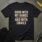 Good With Hands T-Shirt