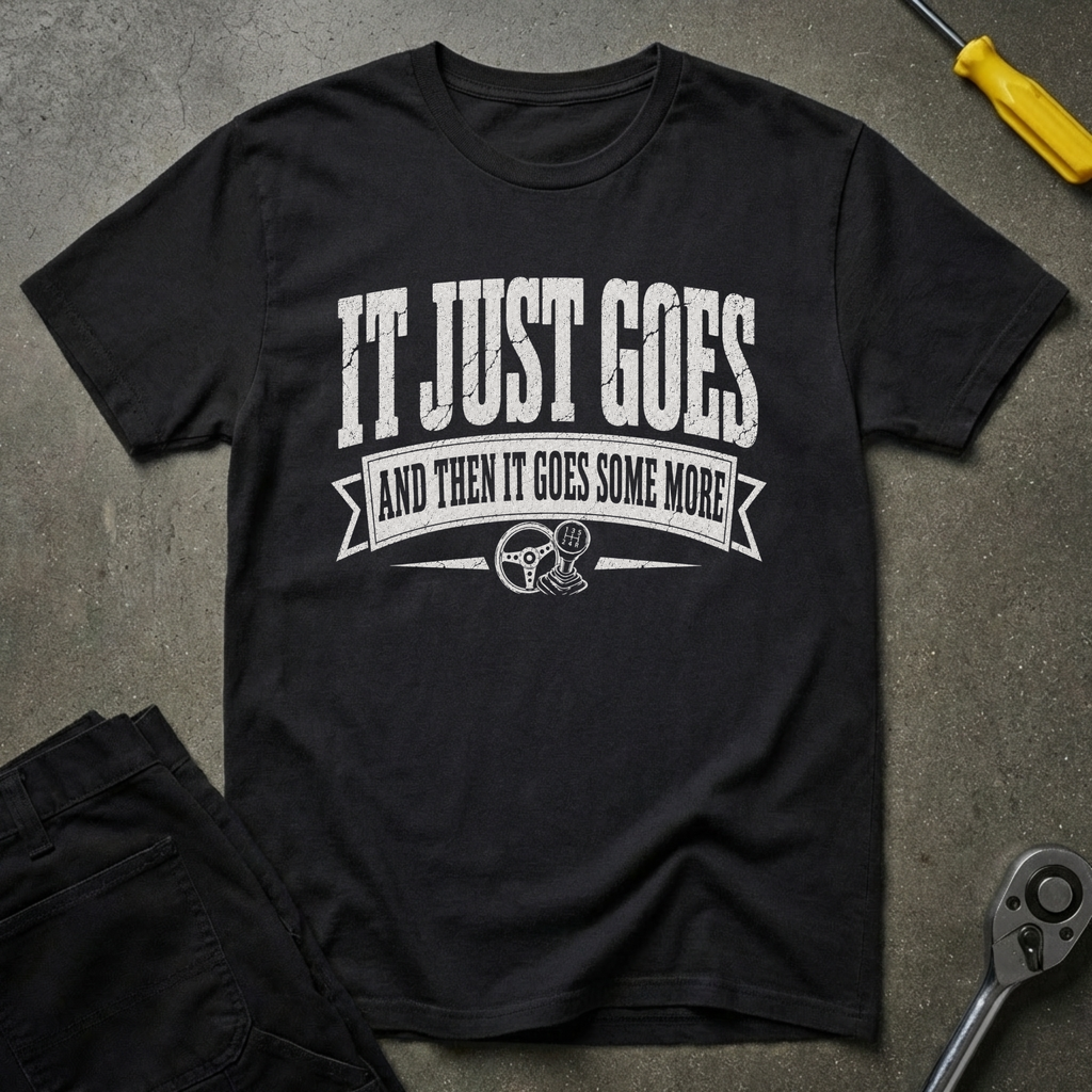 It Just Goes T-Shirt