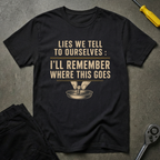 Lies We Tell T-Shirt