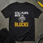 Still Plays With T-Shirt