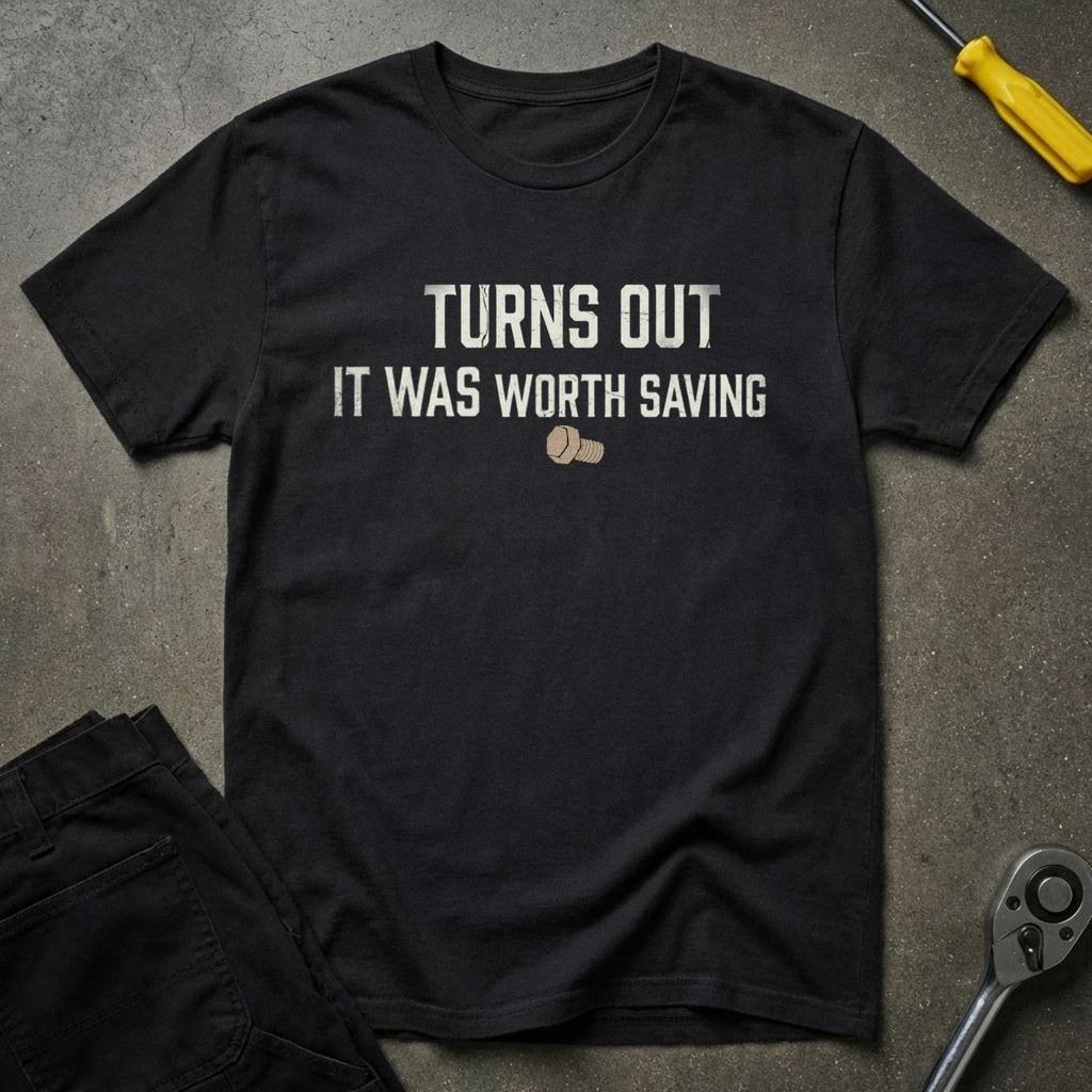 Worth Saving T-Shirt