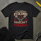 Fixing What Shouldn't T-Shirt
