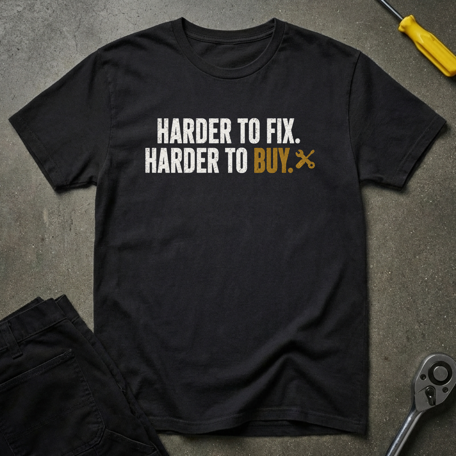 Harder To Fix T-Shirt