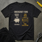 Emergency Fund T-Shirt