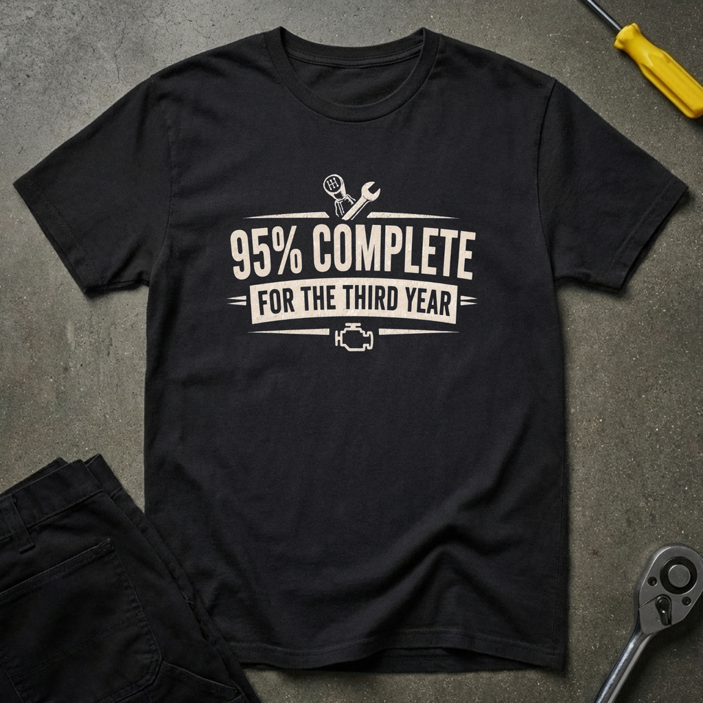 95% Completed T-Shirt
