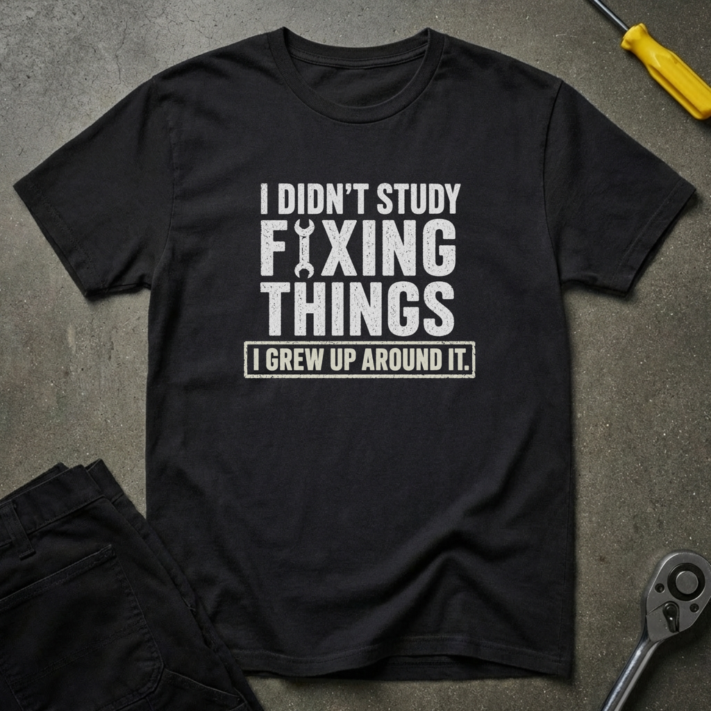 I Didn't Study Fixing T-Shirt