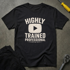 Highly Trained T-Shirt