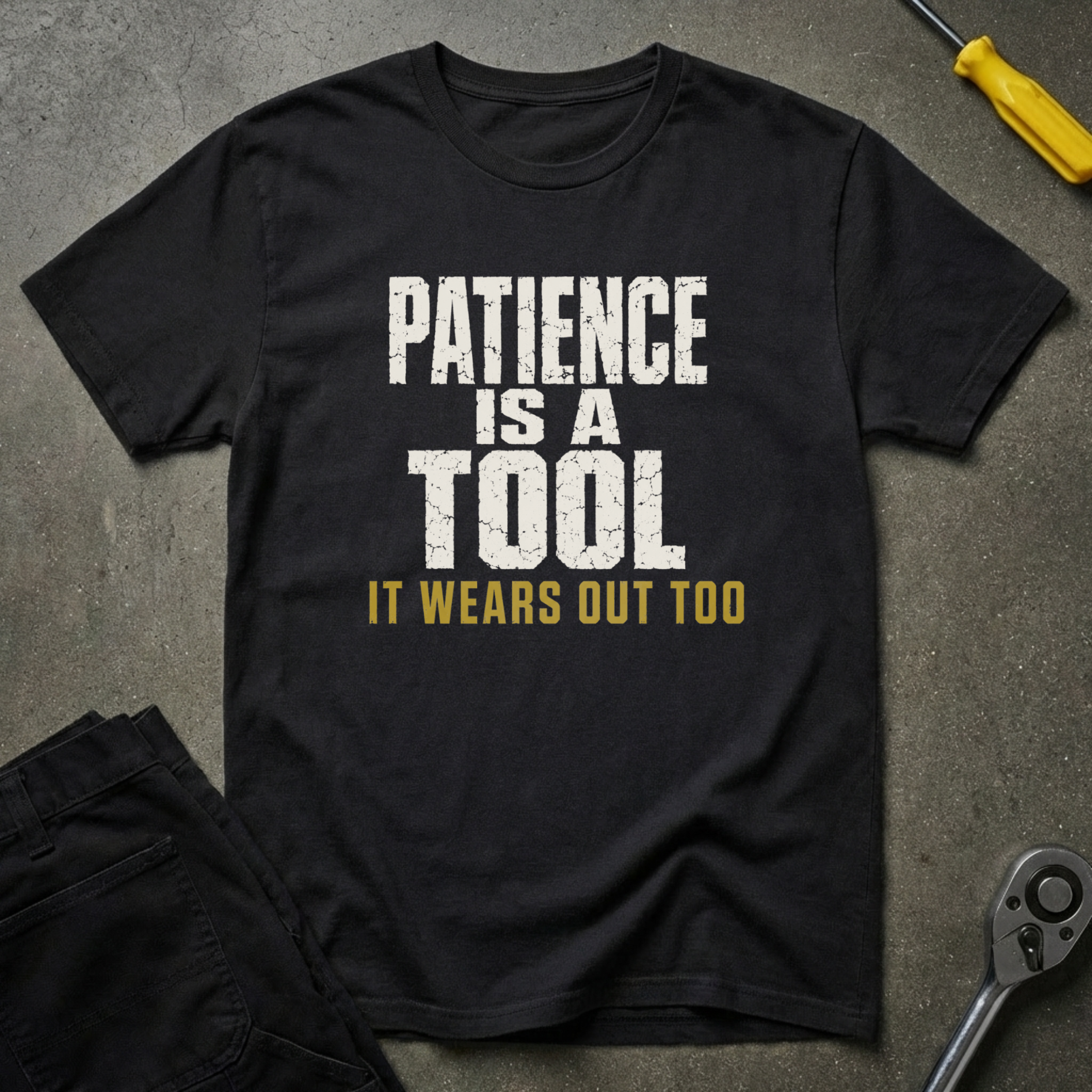 Patience Is A Tool T-Shirt