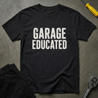 Garage Educated T-Shirt