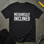 Mechanically Inclined T-Shirt