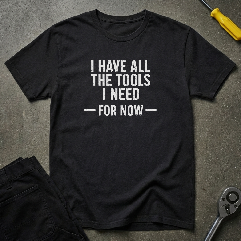 I Have All T-Shirt