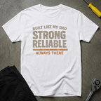 Strong Reliable T-Shirt