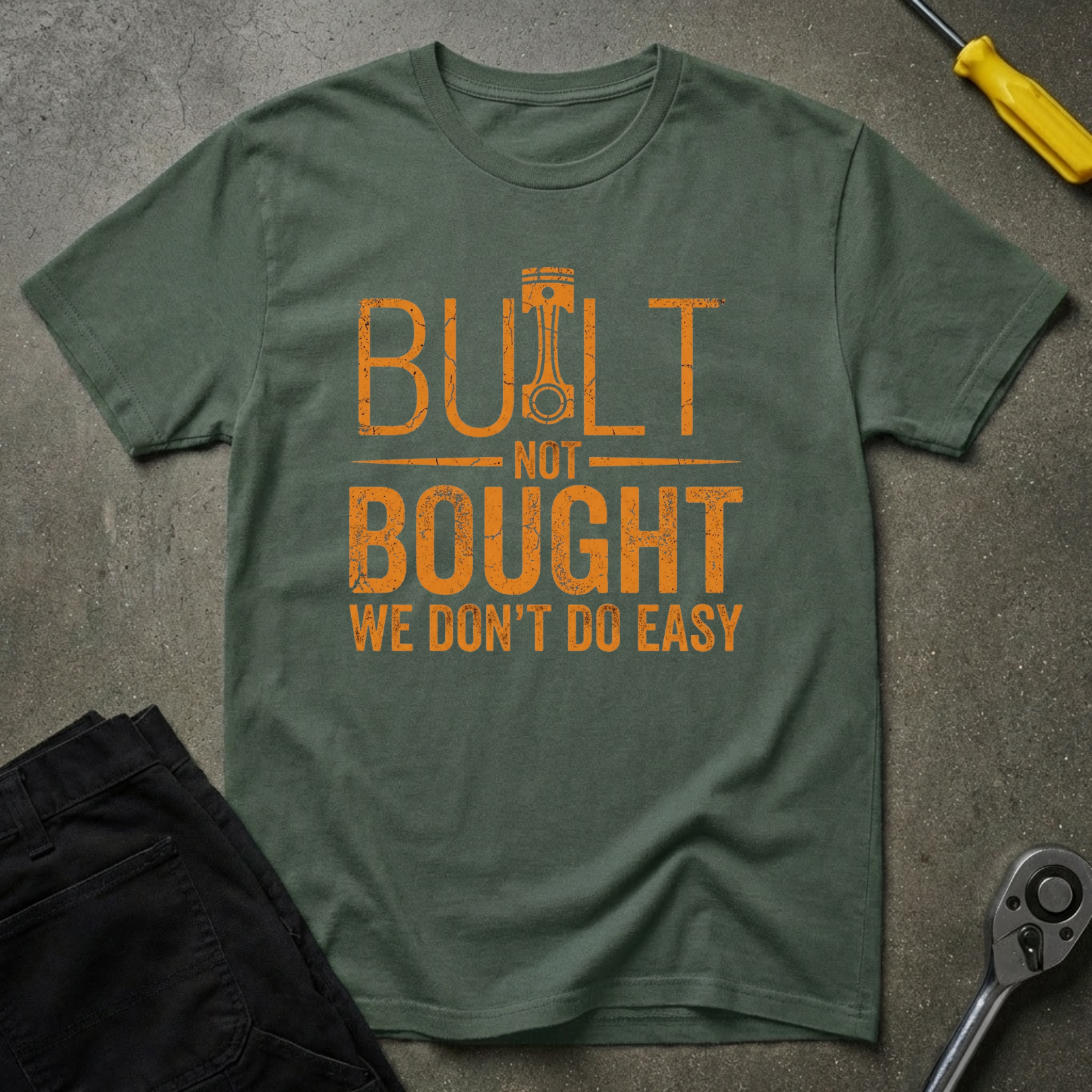 Built Not Bought T-Shirt