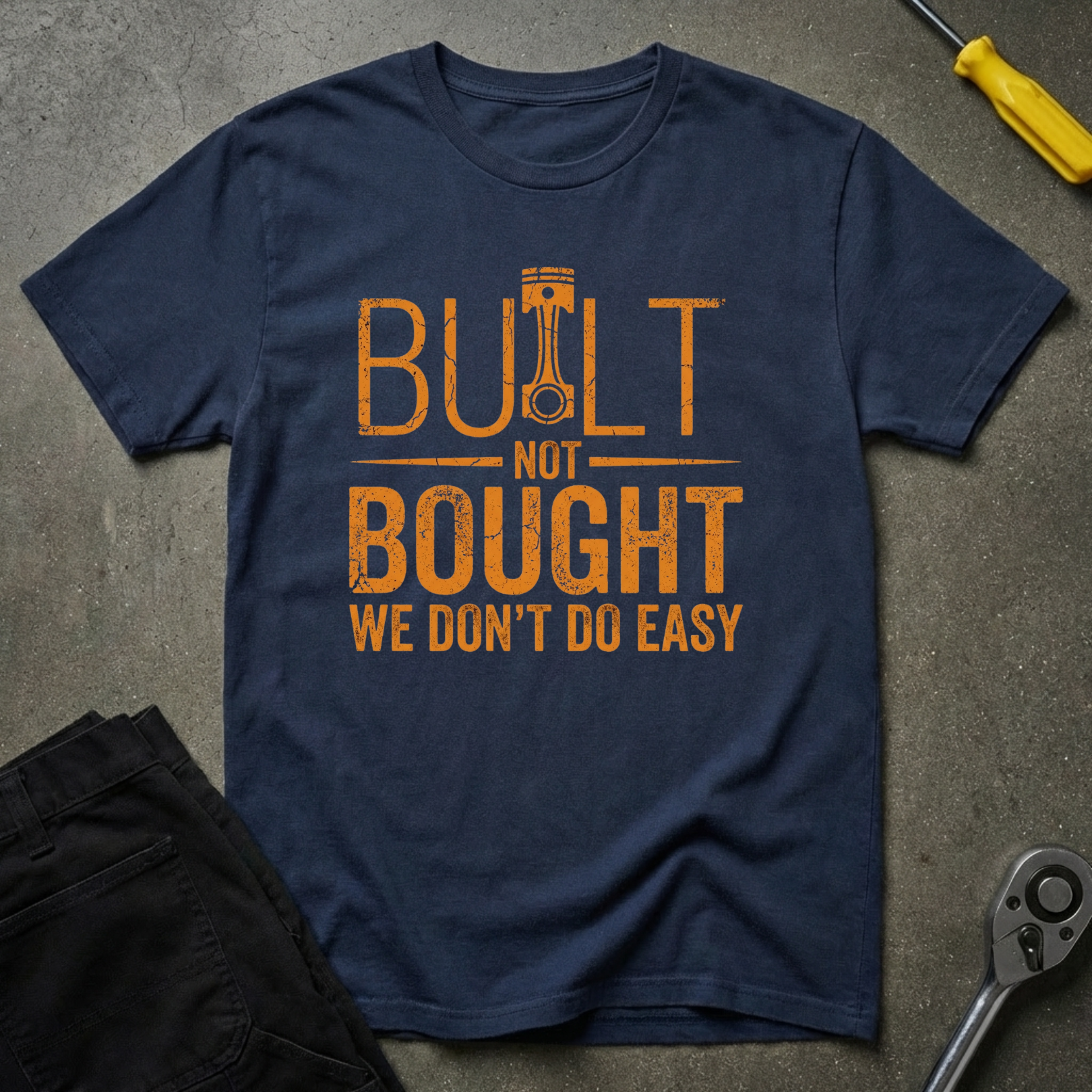 Built Not Bought T-Shirt