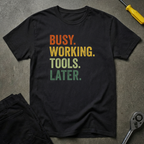 Busy Working Tools T-Shirt
