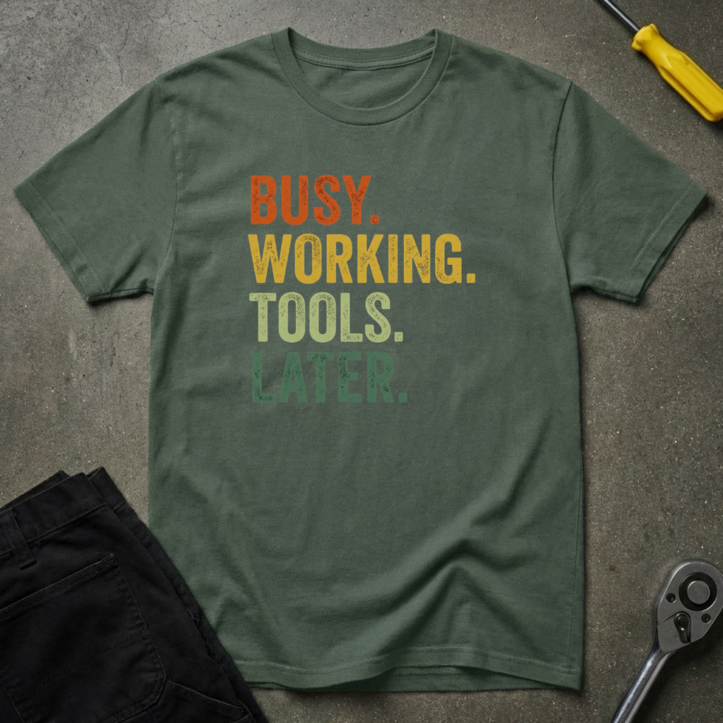 Busy Working Tools T-Shirt