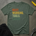 Busy Working Tools T-Shirt
