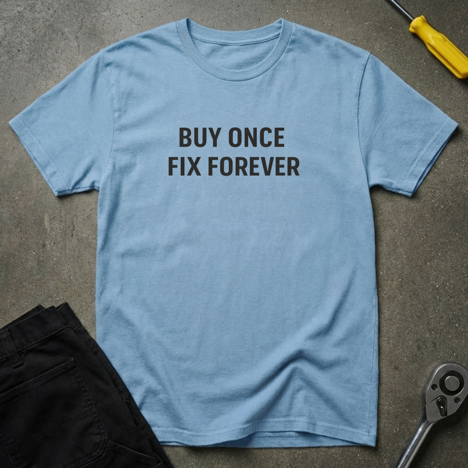 Buy Once T-Shirt