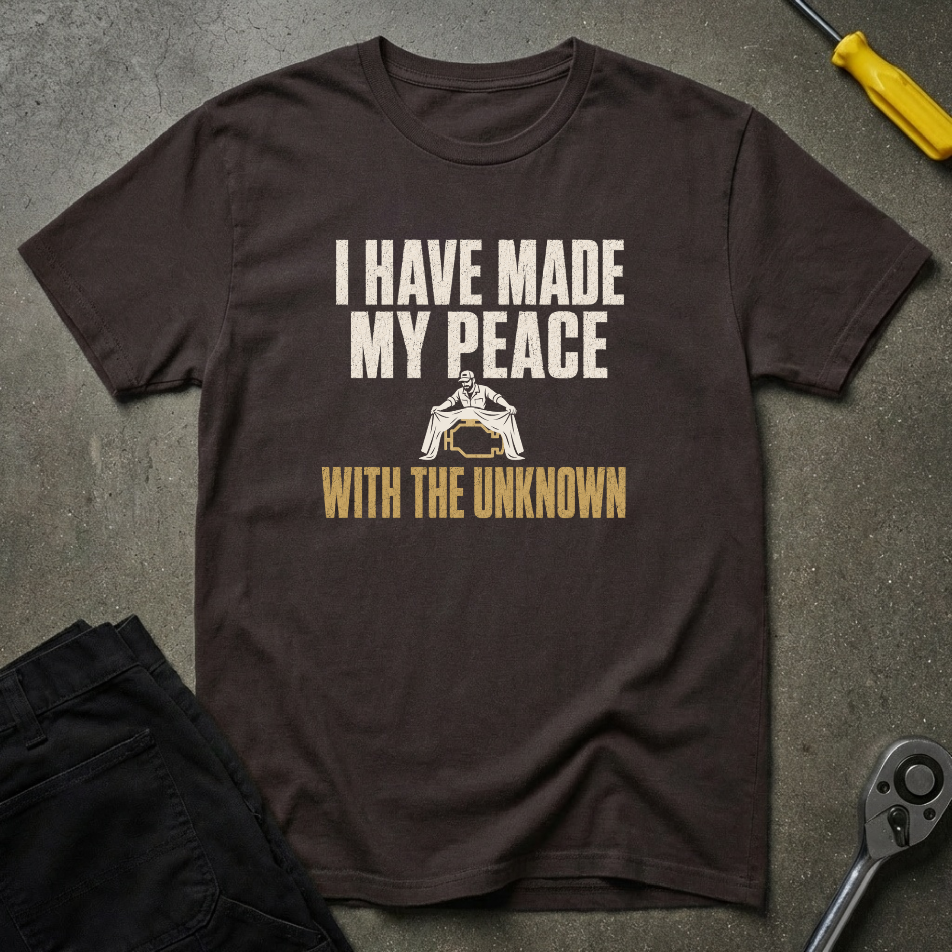 I Have Made T-Shirt
