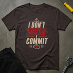 I Don't Tinker T-Shirt
