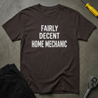 Fairly Decent Home T-Shirt