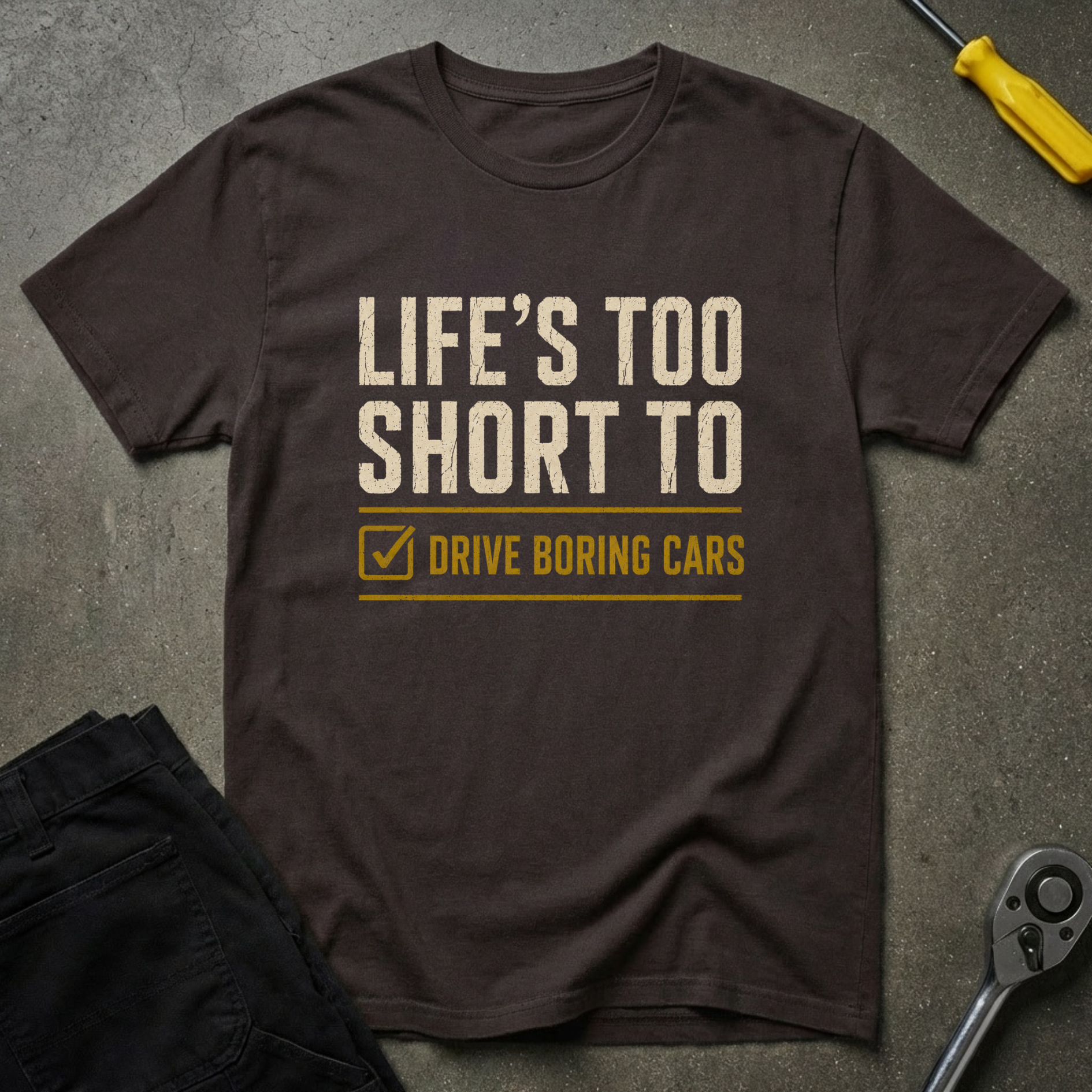 Life's Too S T-Shirt