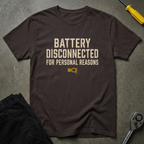 Battery Disconnected T-Shirt