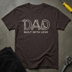 Dad Built With T-Shirt