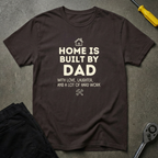Home Is Built T-Shirt