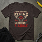 Fixing What Shouldn't T-Shirt