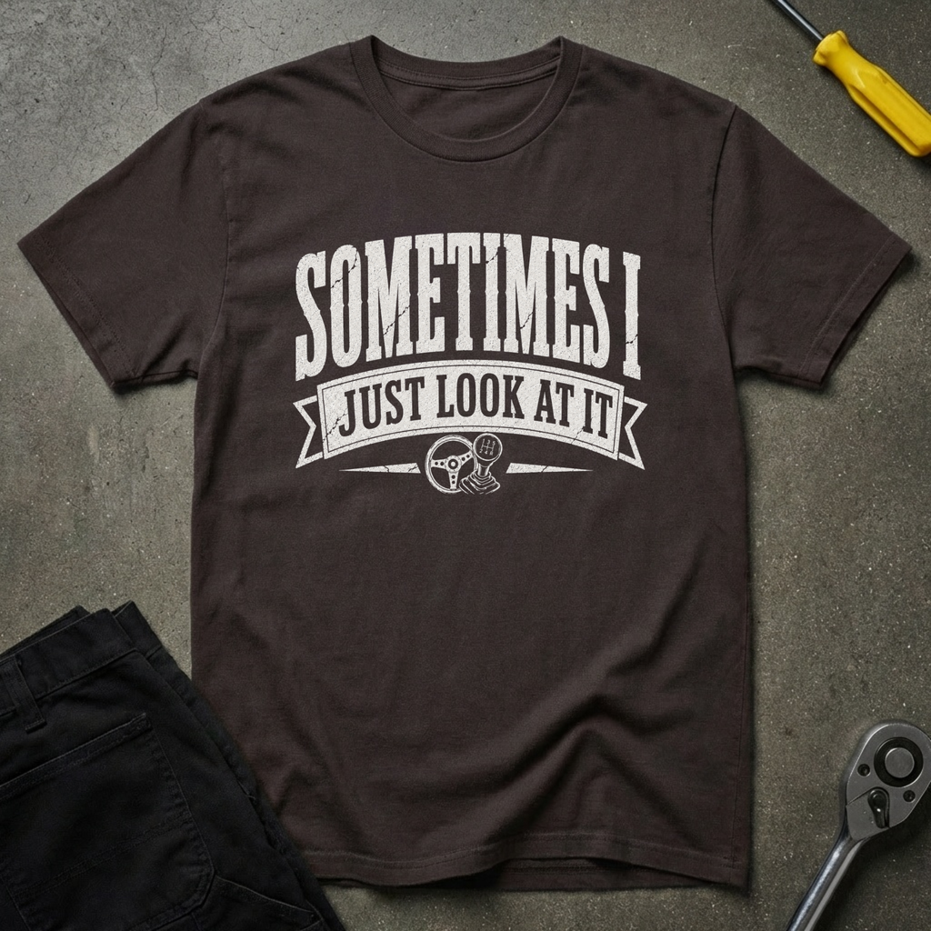 Sometimes I T-Shirt