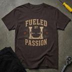 Fueled By Passion T-Shirt