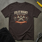 Fix It Right T-Shirt