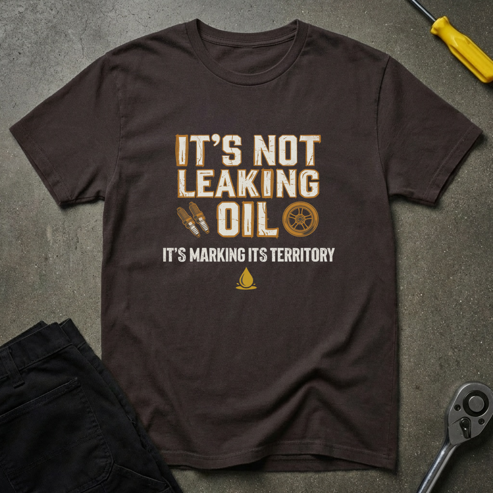 Not Oil Leak T-Shirt