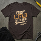 Fairly Decent... T-Shirt