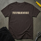 I Prefer Problems T-Shirt