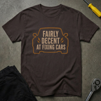 Decent At Fixing T-Shirt