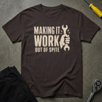 Making It Work T-Shirt