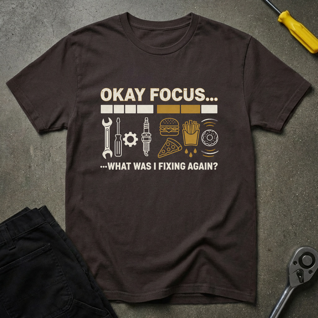 Okay Focus... T-Shirt
