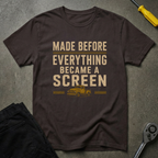 Made Before T-Shirt