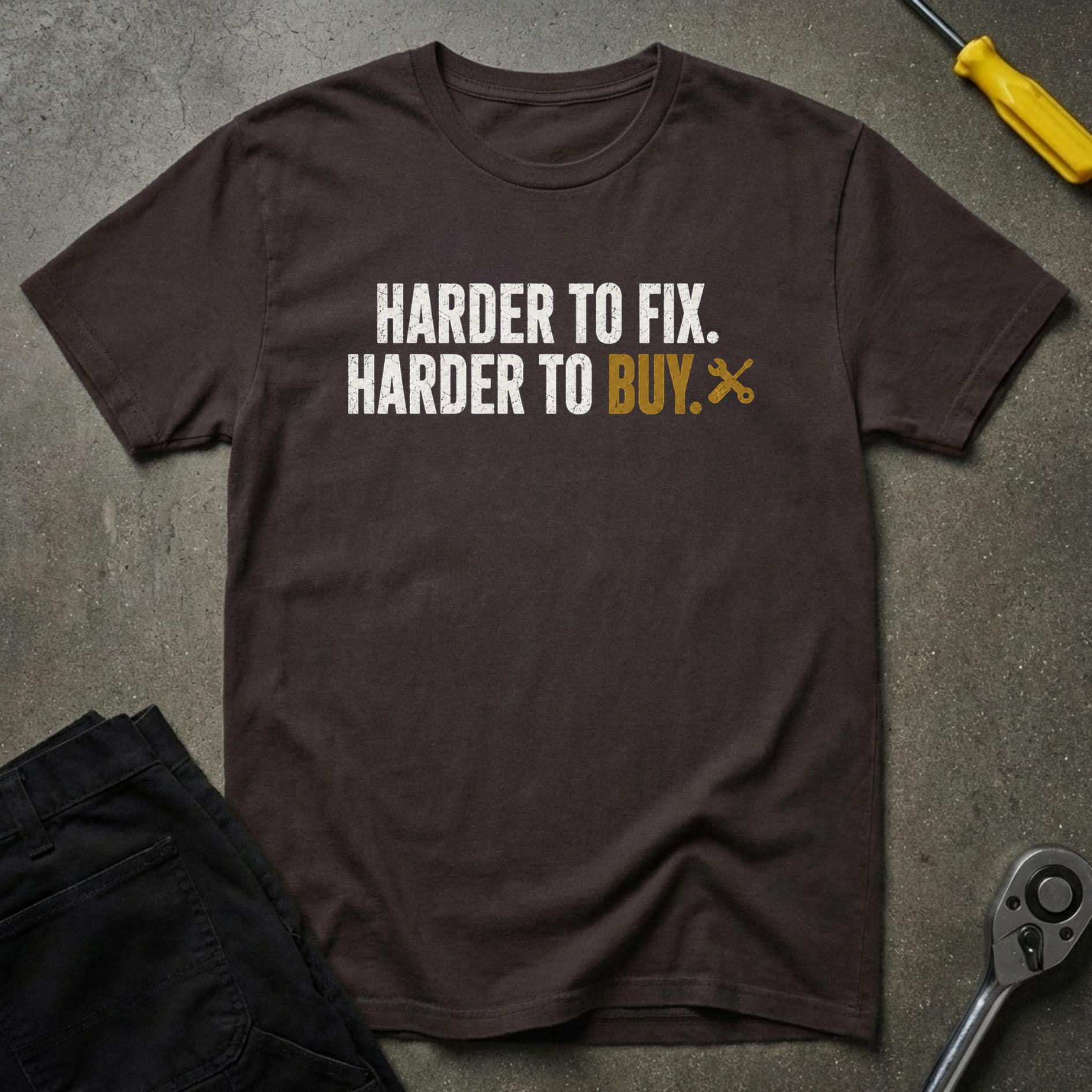 Harder To Fix T-Shirt
