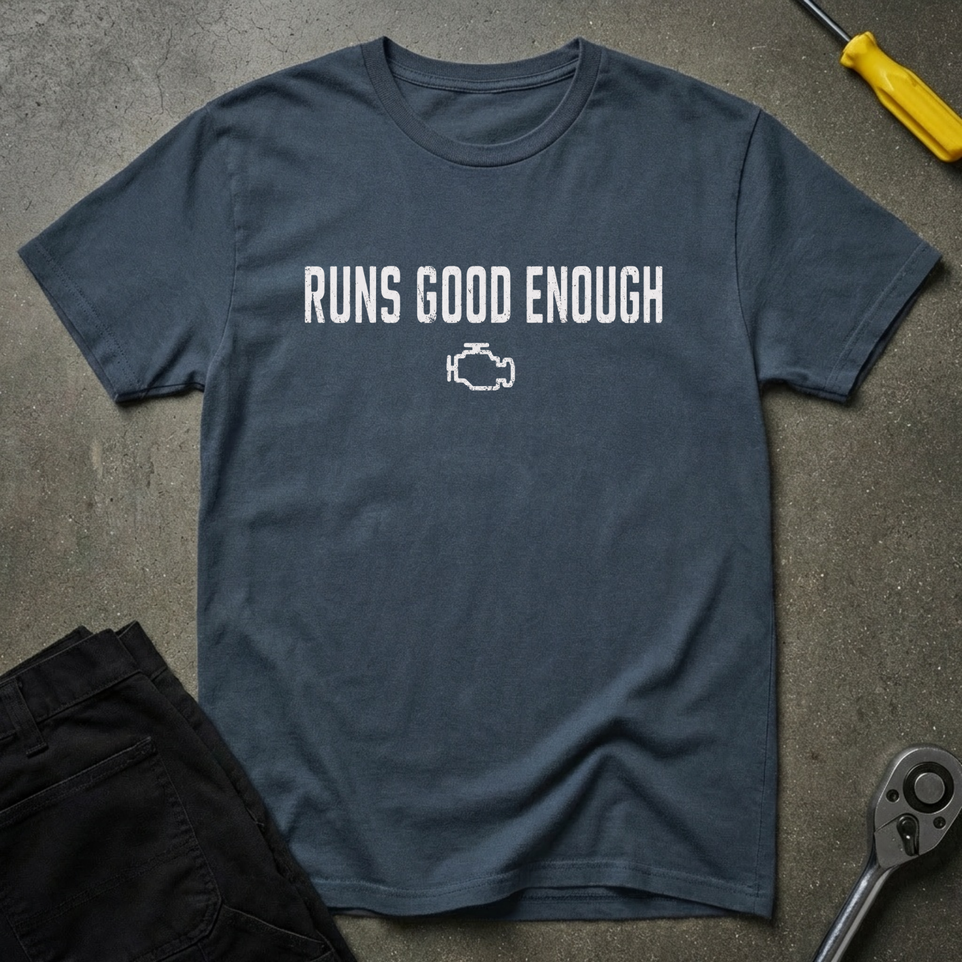 Runs Good Enough W T-Shirt