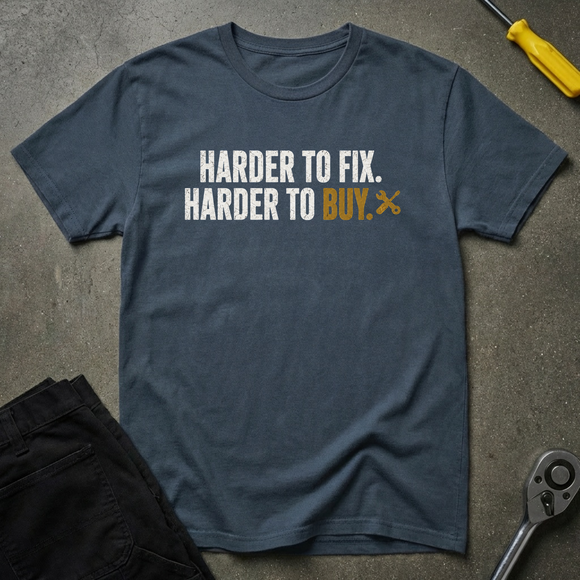 Harder To Fix T-Shirt