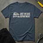 Just In Case W T-Shirt