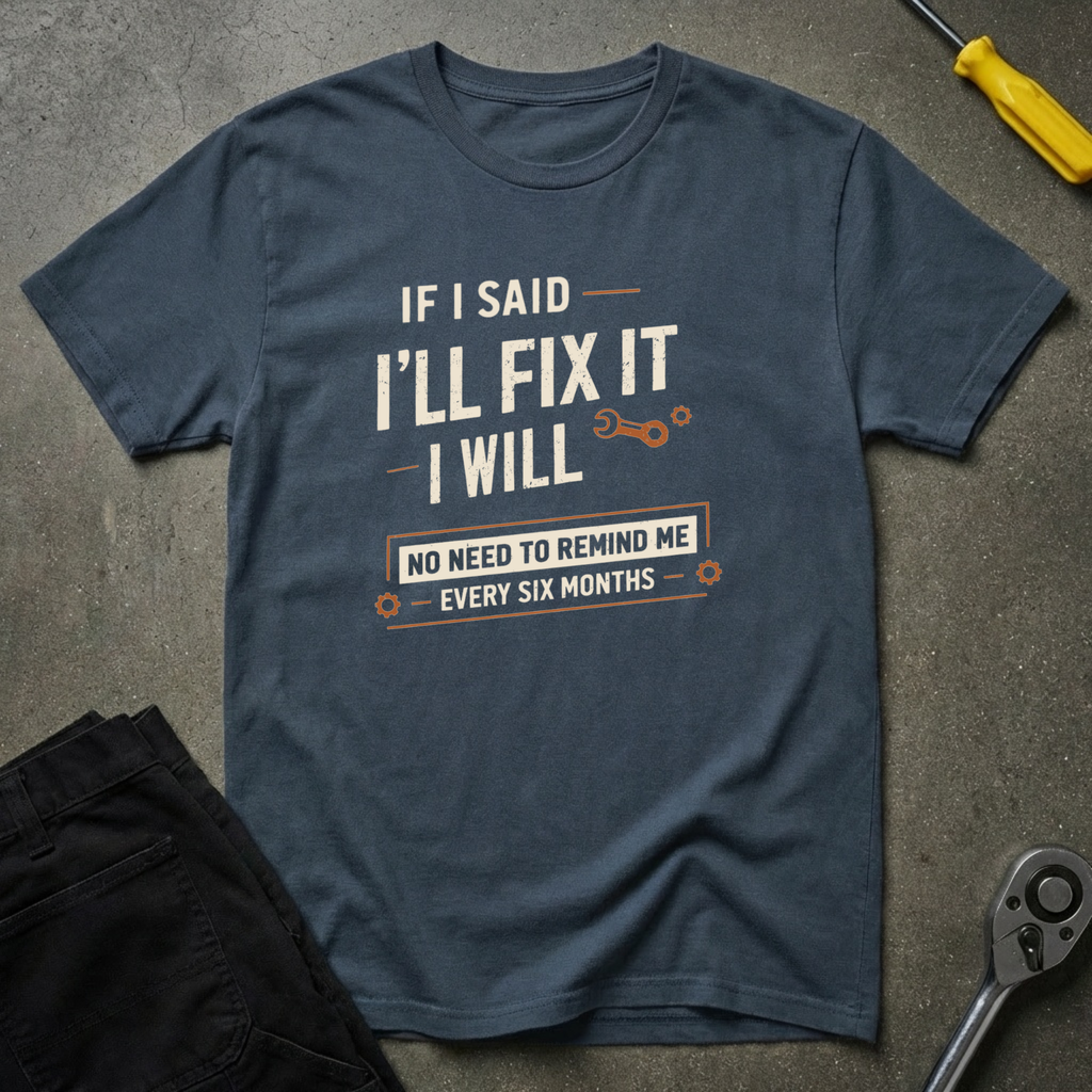 I'll Fix It T-Shirt