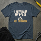I Have Made T-Shirt