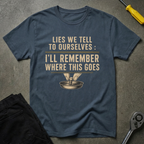 Lies We Tell T-Shirt